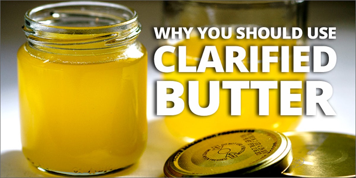 Clarified Butter Is Better | Herb