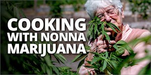 Nonna Marijuana: A Weed Grandma Cooks for the Cure