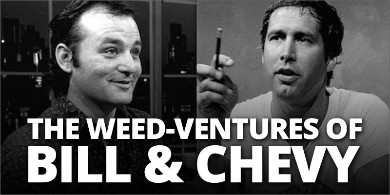 Chevy Chase and Bill Murray’s Marijuana Mission