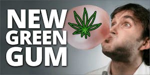 Step Aside Big Red, Make Way For New “Green” Ganja Gum